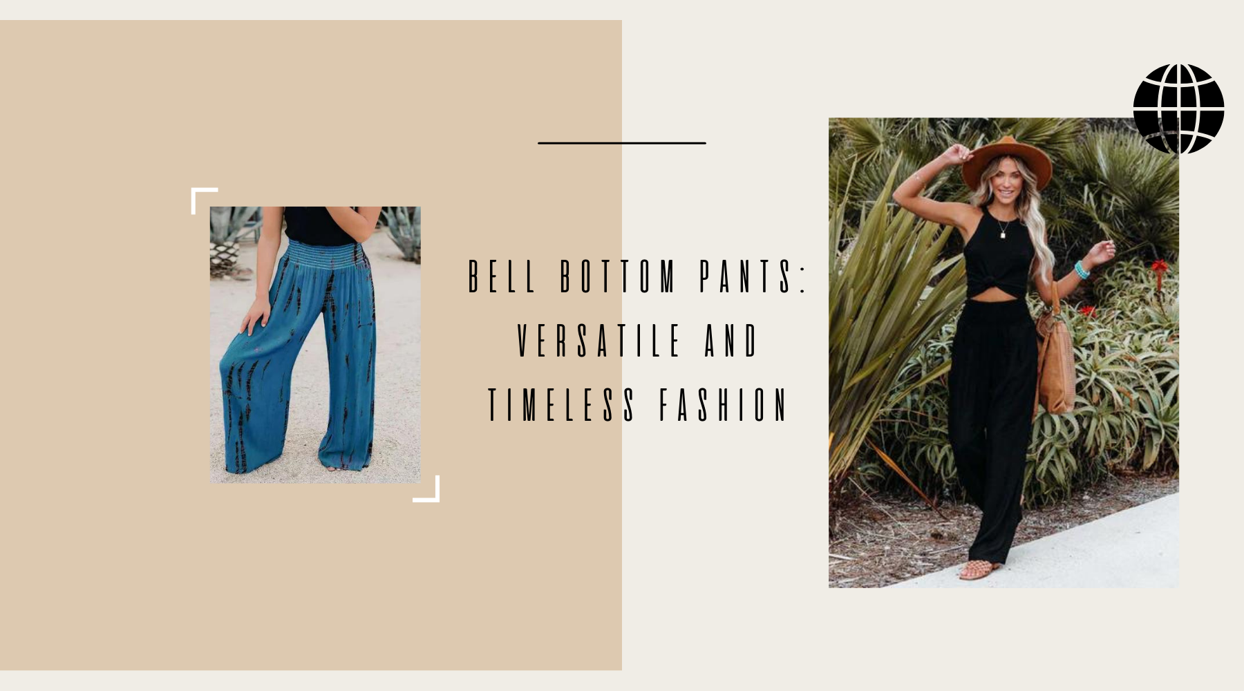 Bell Bottom Pants: Versatile and Timeless Fashion